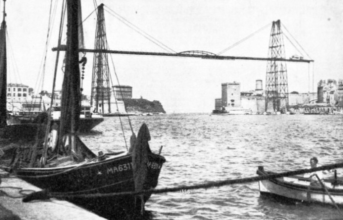 THE TRANSPORTER BRIDGE, which crosses the entrance to the Old Harbour of Marseilles